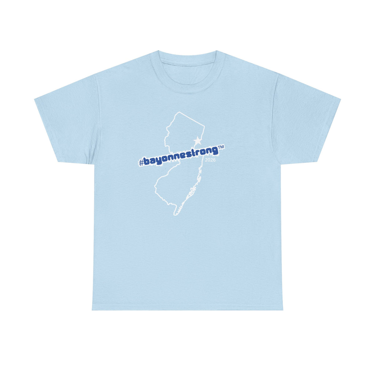 #BAYONNESTRONG™ Unisex Shirt: G