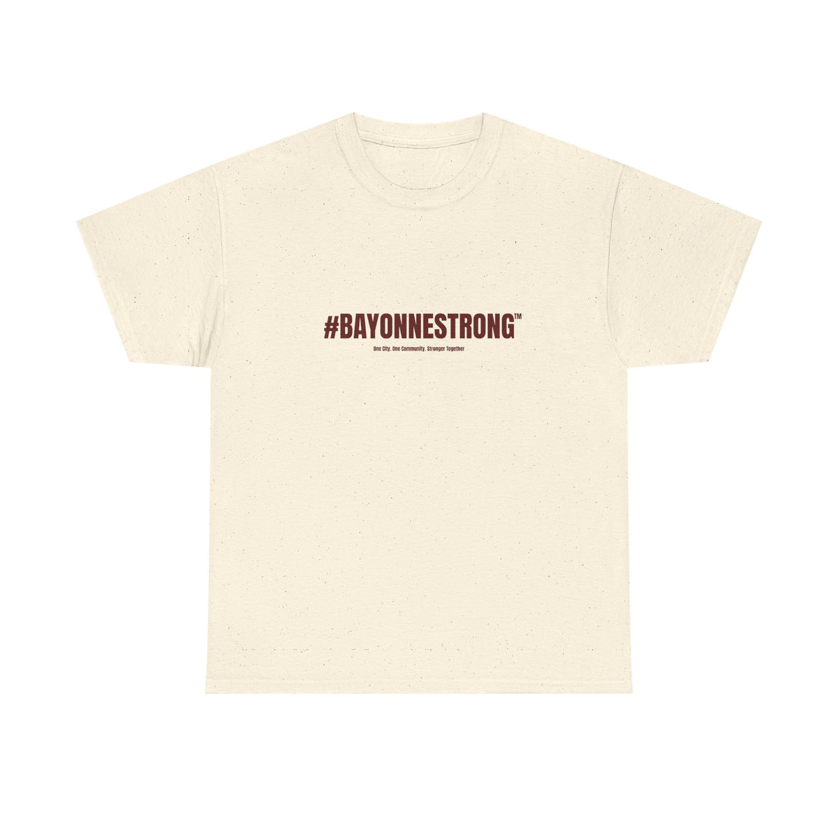 #BAYONNESTRONG™ Unisex Shirt: B