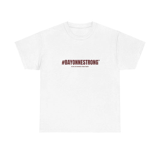 BAYONNESTRONG™ Unisex Tee —