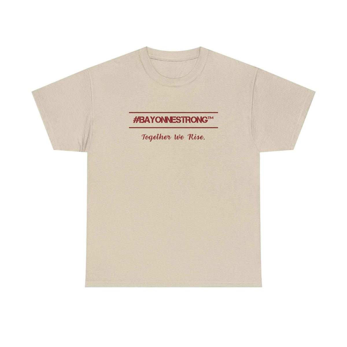 #BAYONNESTRONG™ Unisex Shirt: D