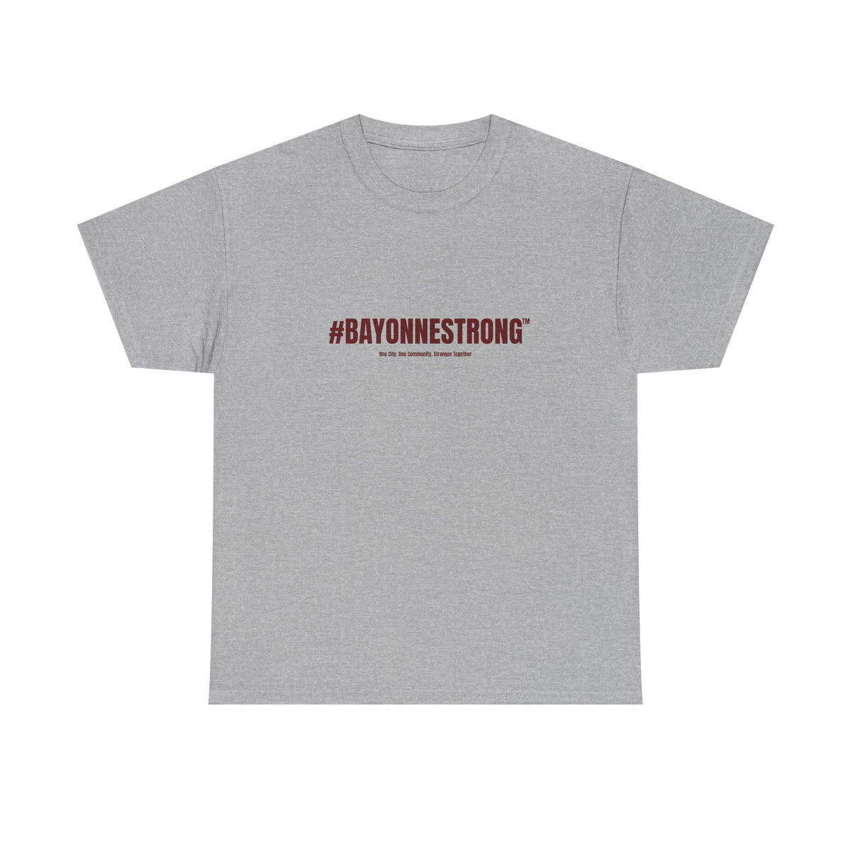 #BAYONNESTRONG™ Unisex Shirt: B