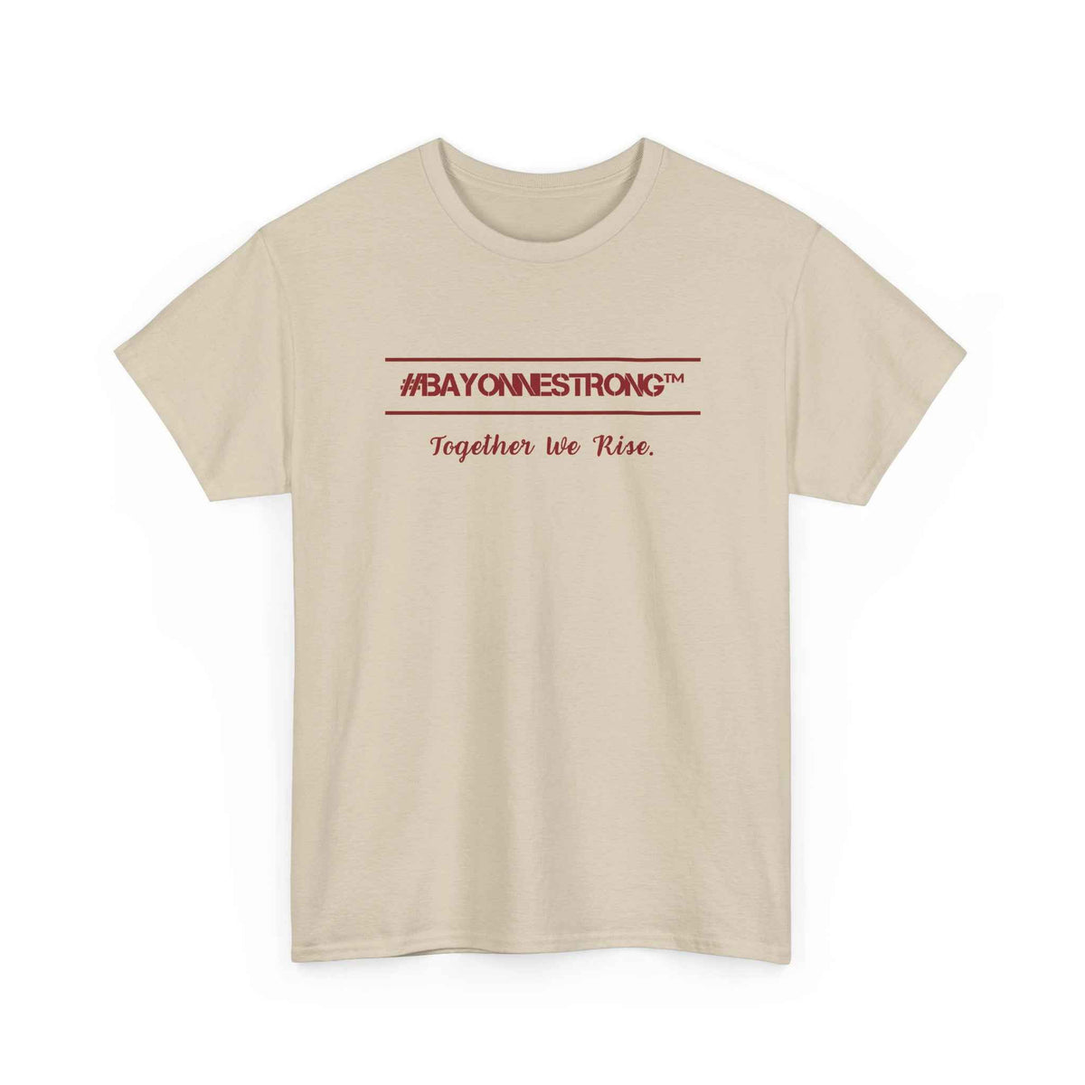 #BAYONNESTRONG™ Unisex Shirt: D